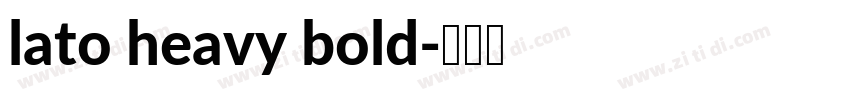 lato heavy bold字体转换